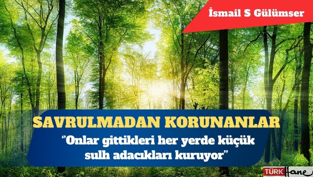 Rüzgarın önündeki yapraklar gibi savrulmadan korunanlar