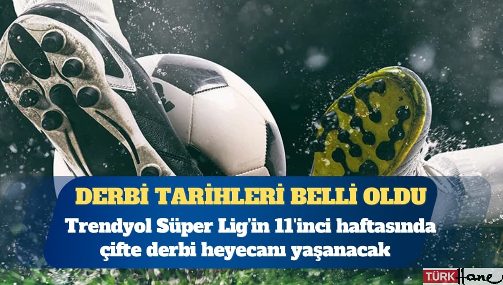 Derbi tarihleri belli oldu