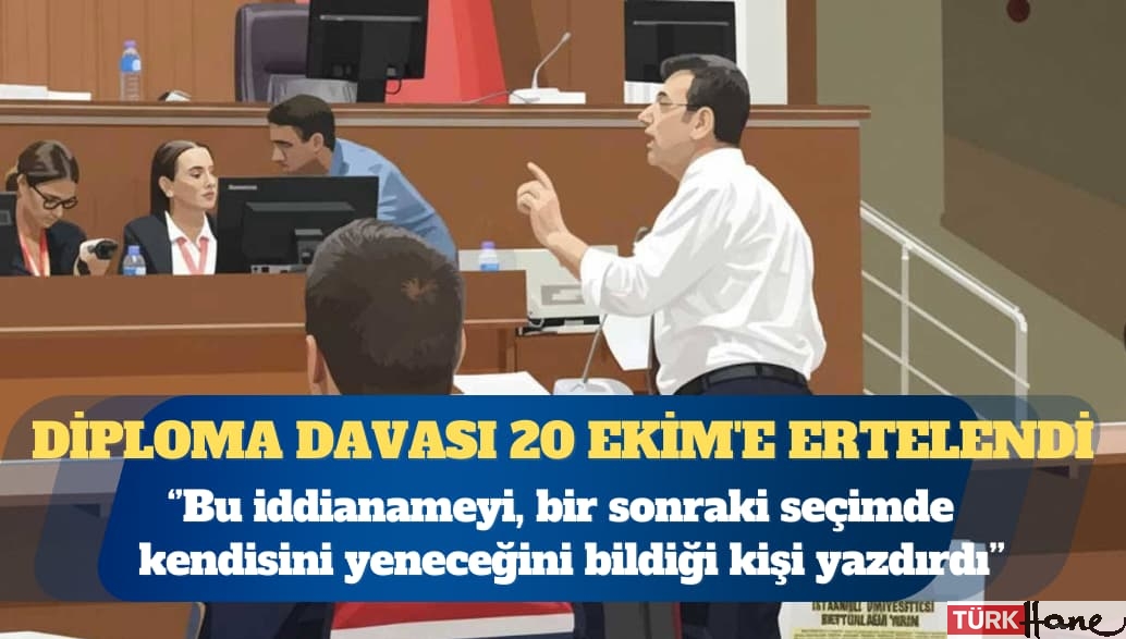 Diploma davası 20 Ekim’e ertelendi