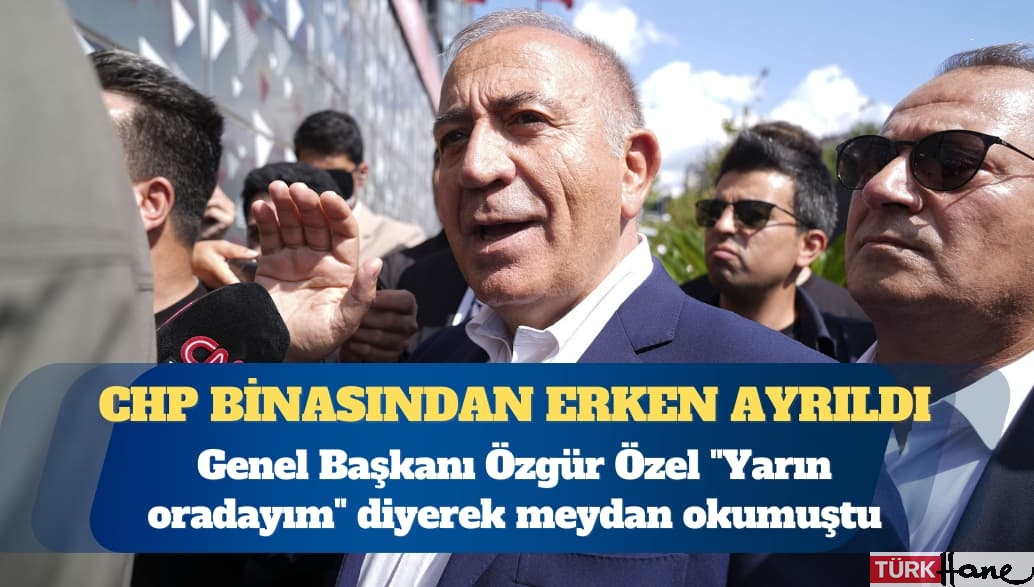 CHP Genel Başkanı Özgür Özel, “Yarın oradayım” diyerek meydan okumuştu: Gürsel Tekin CHP binasından erken 