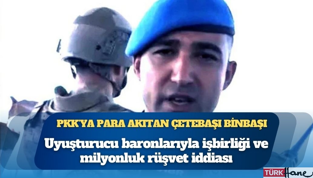 PKK’ya para akıtan çetebaşı Binbaşı