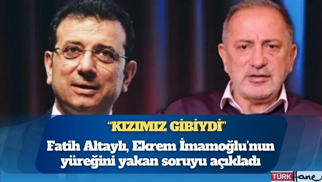 Fatih Altaylı, Ekrem İmamoğlu’nun yüreğini yakan soruyu açıkladı: “Kızımız gibiydi büyük hayal kırıklığ