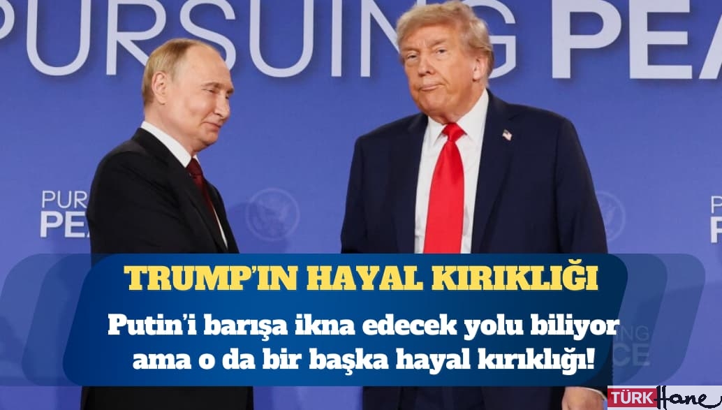 Trump: Putin beni hayal kırıklığına uğrattı