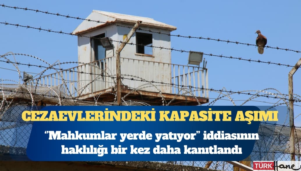 Cezaevlerindeki kapasite aşımını ortaya koyan bir veri daha ortaya çıktı