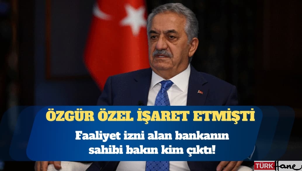 Faaliyet izni alan bankanın sahibi bakın kim çıktı!