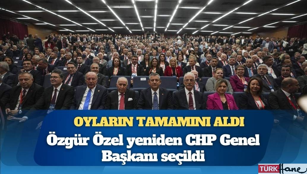 Olağanüstü Kurultay’da oyların tamamını aldı: Özgür Özel yeniden CHP Genel Başkanı seçildi