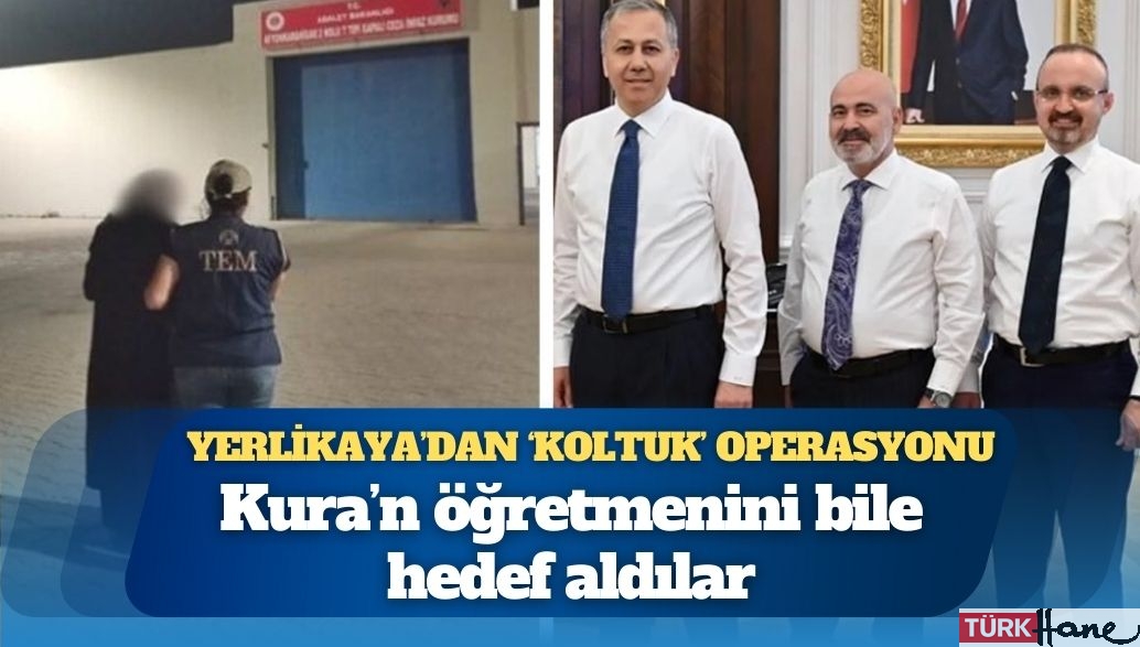 Ali Yerlikaya’dan ‘koltuk’ operasyonu: Kuran öğretmenini bile hedef aldılar