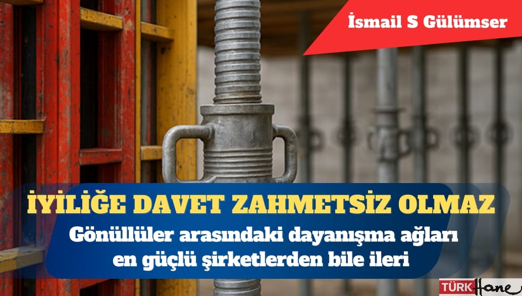 İyiliğe davet zahmetsiz olmaz: Gönüllüler arasındaki dayanışma ağları en güçlü şirketlerden bile ileri