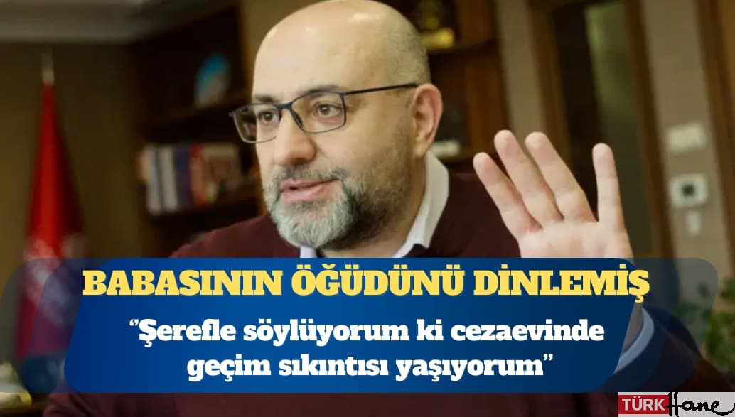 Tutuklu İPA Başkanı Buğra Gökce: Şerefle söylüyorum ki cezaevinde geçim sıkıntısı yaşıyorum