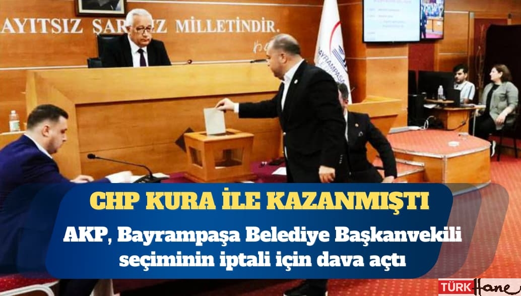 CHP kura ile kazanmıştı: AKP, Bayrampaşa Belediye Başkanvekili seçiminin iptali için dava açtı