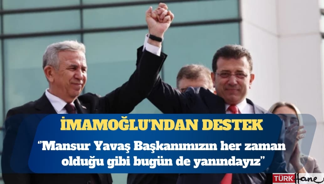 İmamoğlu’ndan ABB operasyonuna ilk tepki: Mansur Yavaş Başkanımızın her zaman olduğu gibi bugün de yanındayız
