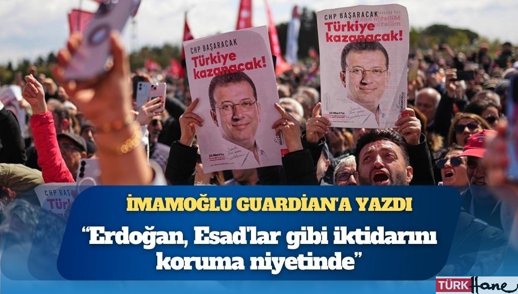 Ekrem İmamoğlu Guardian’a yazdı: Demokrasimiz ciddi tehdit altında