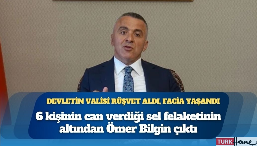 Devletin valisi rüşvet aldı, facia yaşandı