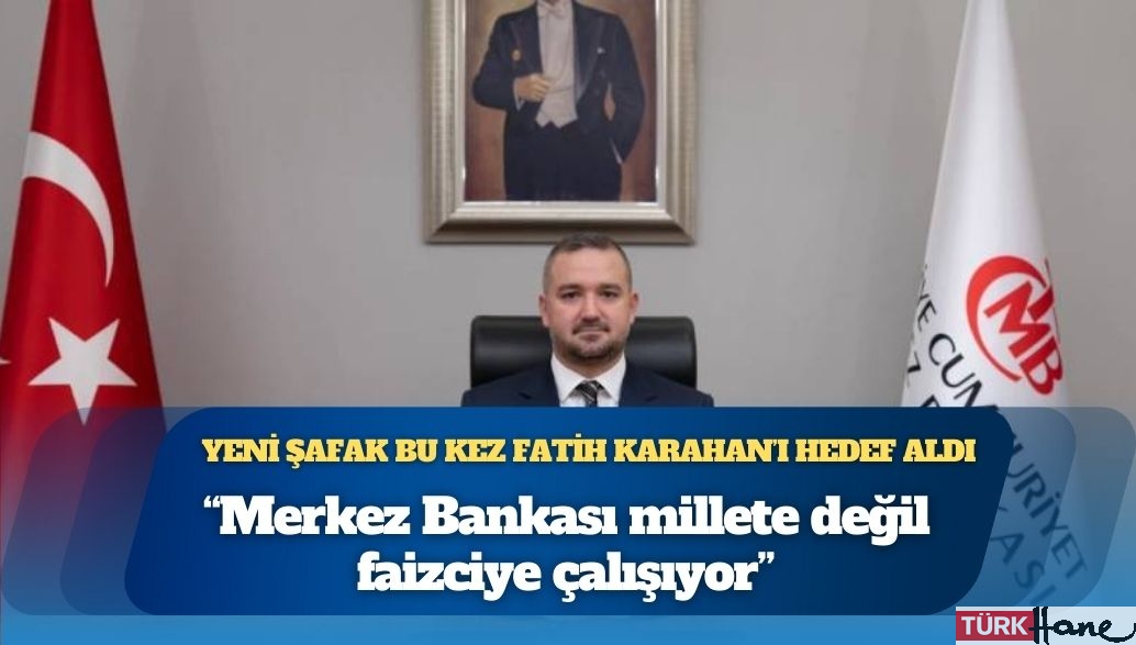 Yeni Şafak, Mehmet Şimşek’in ardından Merkez Bankası’nı hedef aldı: Millete değil faizciye çalışıyor