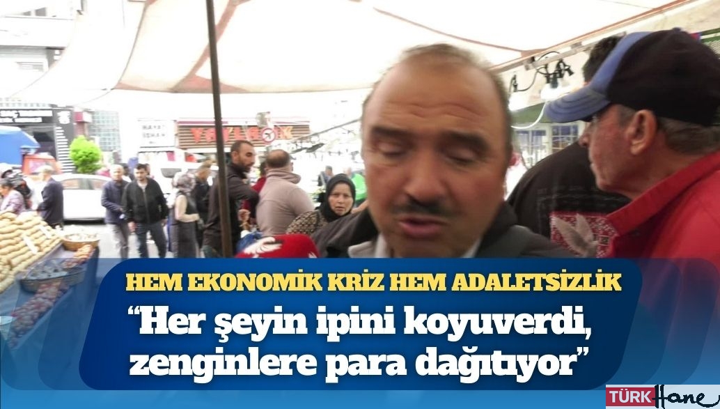 Yurttaşa göre hem ekonomik kriz hem adaletsizlik en önemli sorun: “Birileri var dünya kadar hırsızlık yapmış, hes
