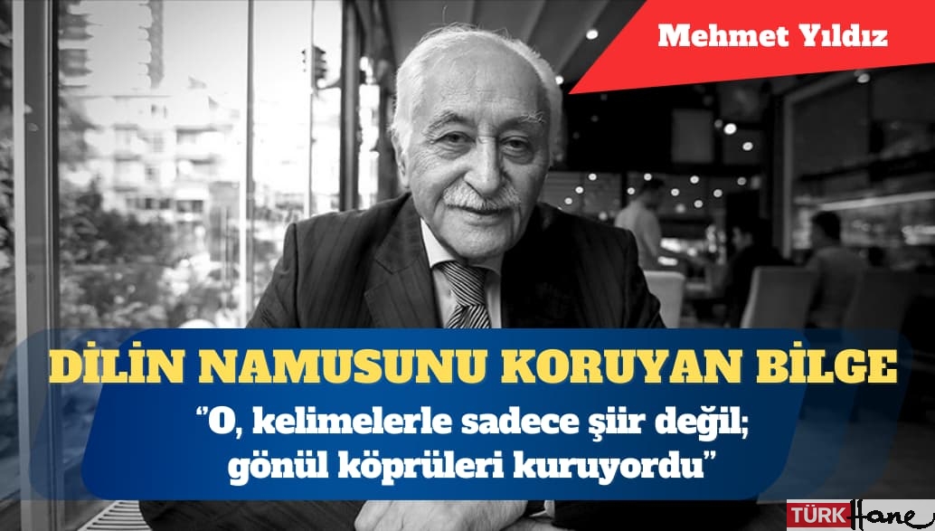 Yavuz Bülent Bâkiler: Dilin namusunu koruyan bilge