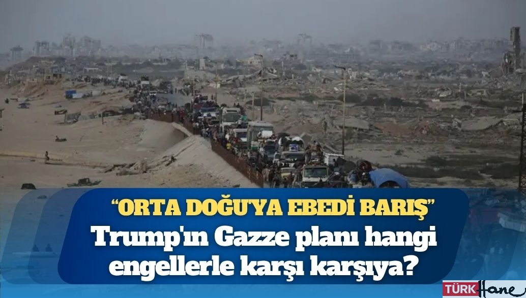 Trump’ın Gazze planı hangi engellerle karşı karşıya?