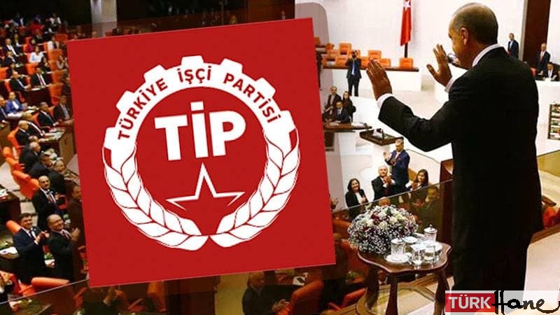 TİP de, Meclis açılışında Erdoğan’ı karşılamayacak