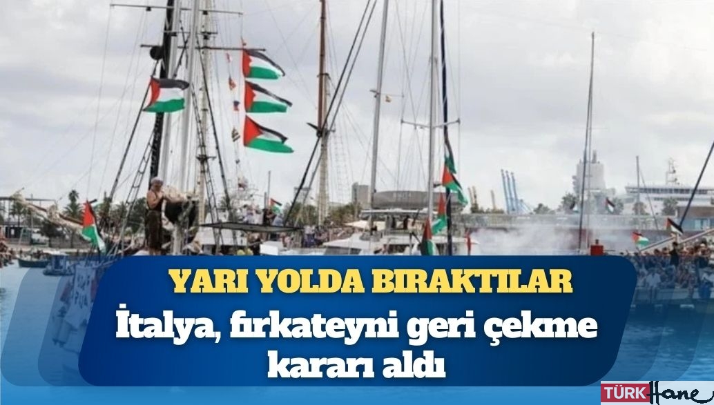 Yarı yolda bıraktılar: İtalya, Küresel Sumud Filosu’na gönderdiği fırkateyni geri çekme kararı aldı