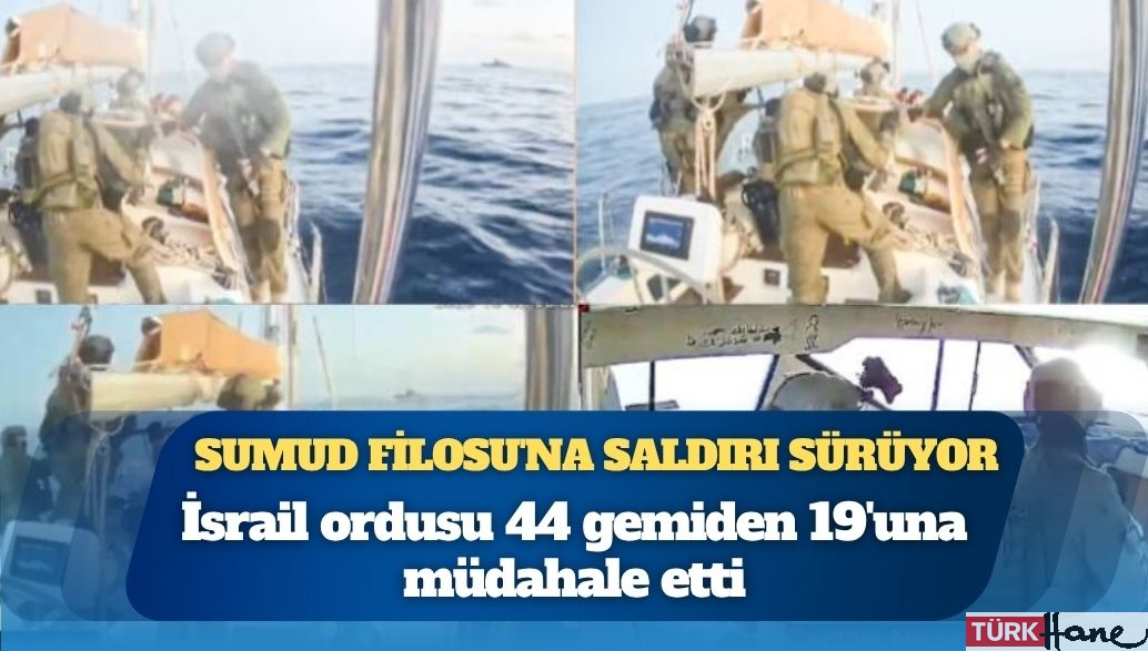 Sumud Filosu’na saldırı sürüyor: İsrail ordusu 44 gemiden 19’una müdahale etti, 21 Türk vatandaşı alıkonul