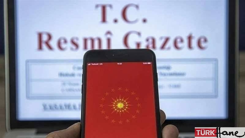 Resmî Gazete’de yayımlandı; bazı kişi ve kurumların mal varlıkları donduruldu