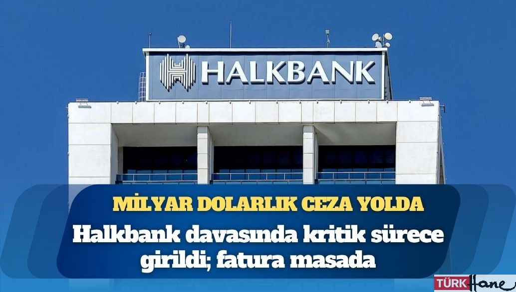 Bloomberg analizi: Halkbank’a milyar dolarlık ceza yolda; Trump yumuşatabilir ama cezasız kalmaz