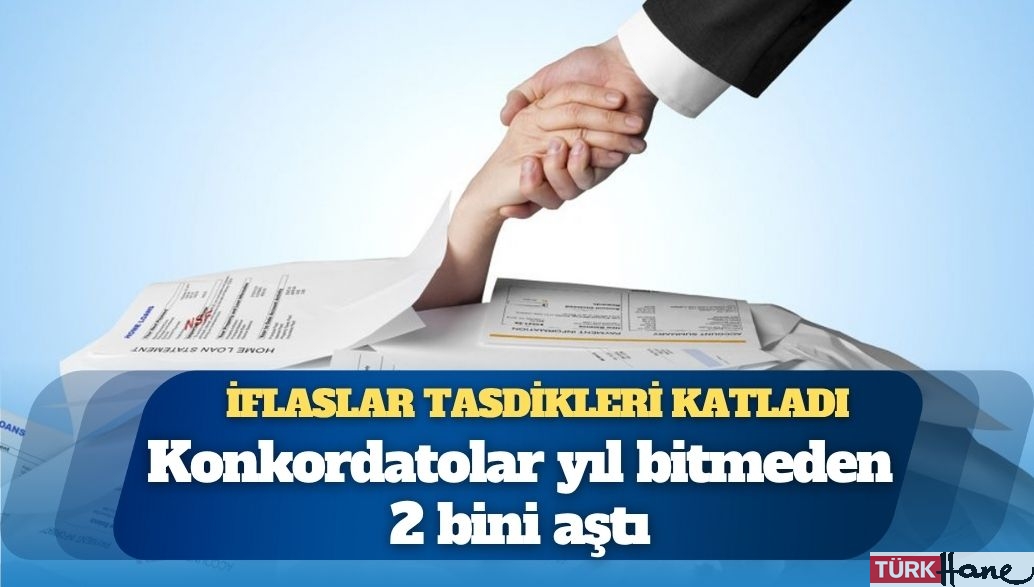 İflaslar tasdikleri katladı: Konkordatolar yıl bitmeden 2 bini aştı