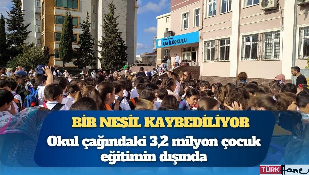 Bir nesil kaybediliyor: Okul çağındaki 3,2 milyon çocuk eğitimin dışında