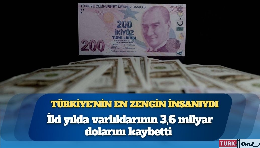 Türkiye’nin en zengin insanıydı: 2 yılda serveti buhar oldu