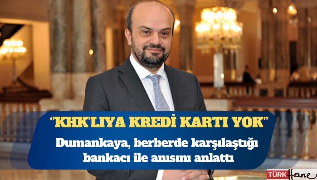 KHK’lıya kredi kartı yok: Uğur Dumankaya, berberde karşılaştığı bankacı ile anısını anlattı