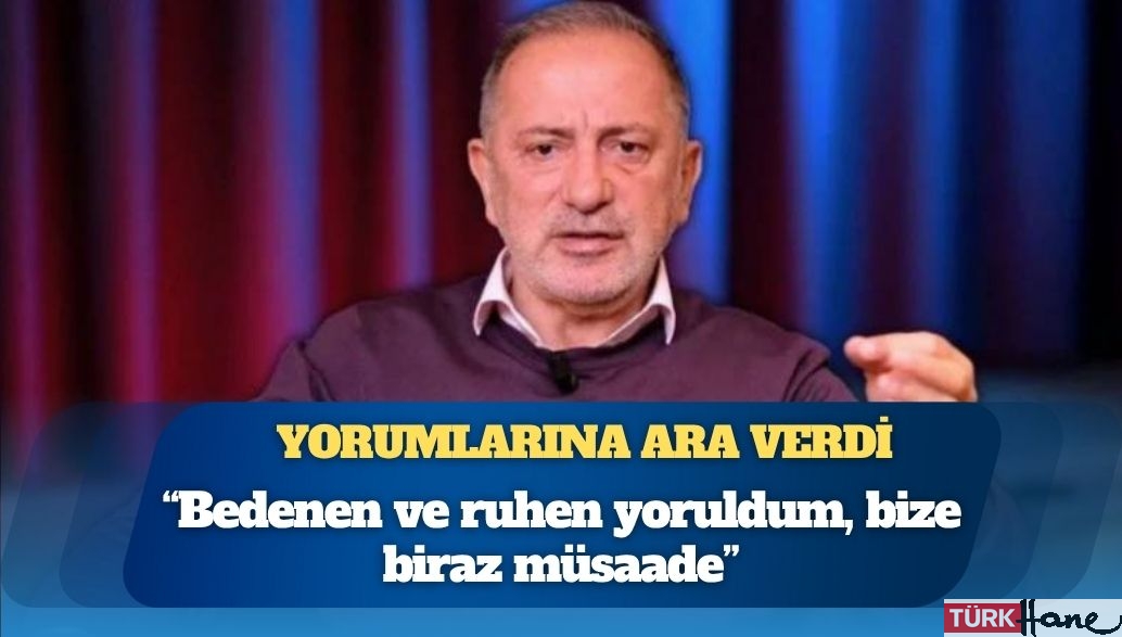 Tutuklu gazeteci Fatih Altaylı, yorumlarına ara verdi: Bedenen ve ruhen yoruldum, bize biraz müsaade