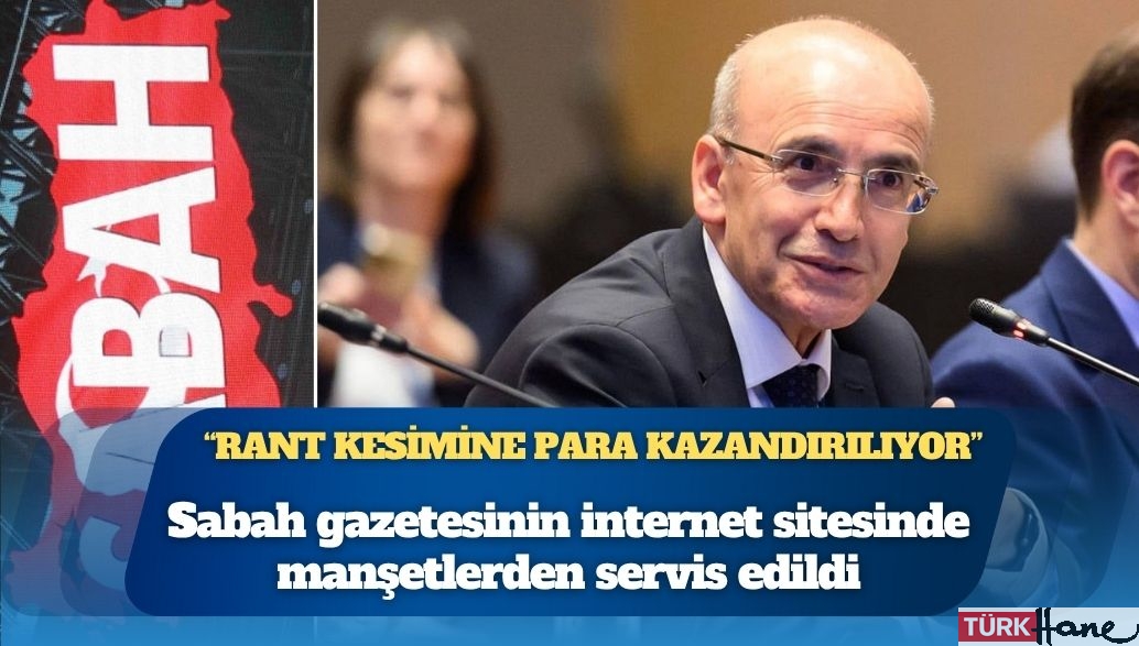 Sabah’tan çok sert ekonomi eleştirisi: “Rant kesimine para kazandırılıyor”