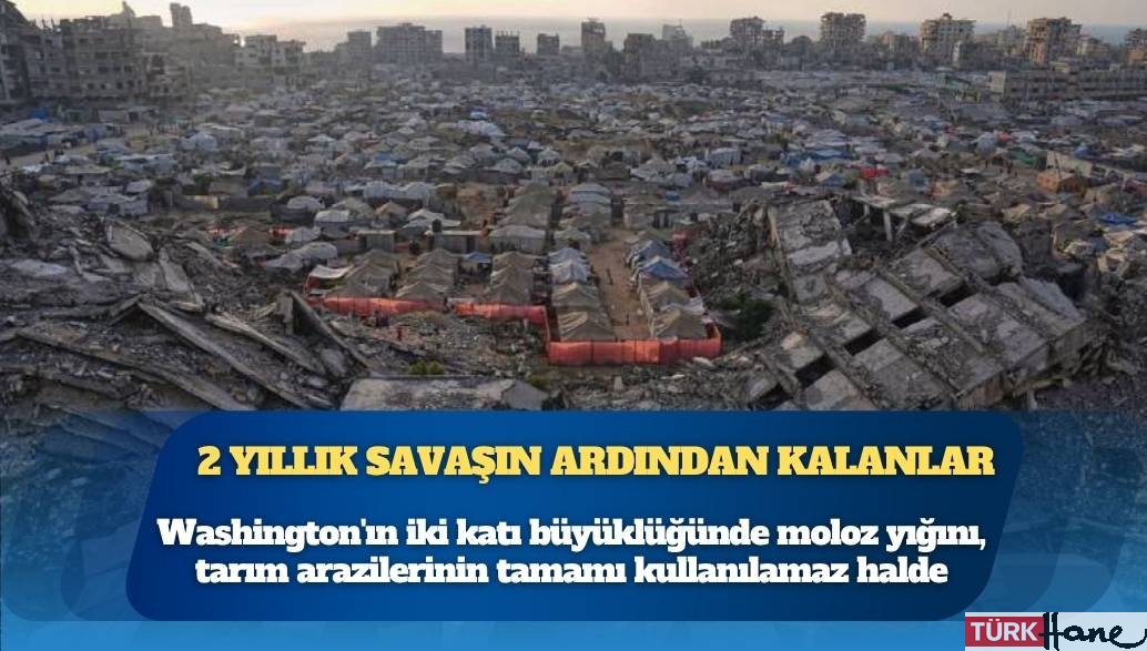 Gazze’de 2 yıllık savaşın ardından kalanlar: Washington’ın iki katı büyüklüğünde moloz yığını, tarı