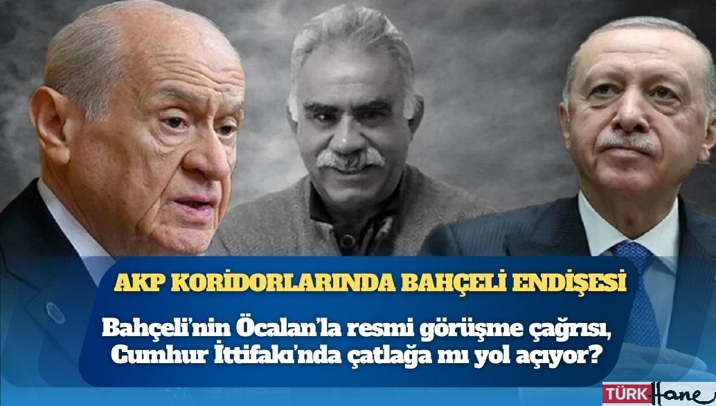 Bahçeli’nin Öcalan’la resmi görüşme çağrısı, Cumhur İttifakı’nda çatlağa mı yol açıyor?