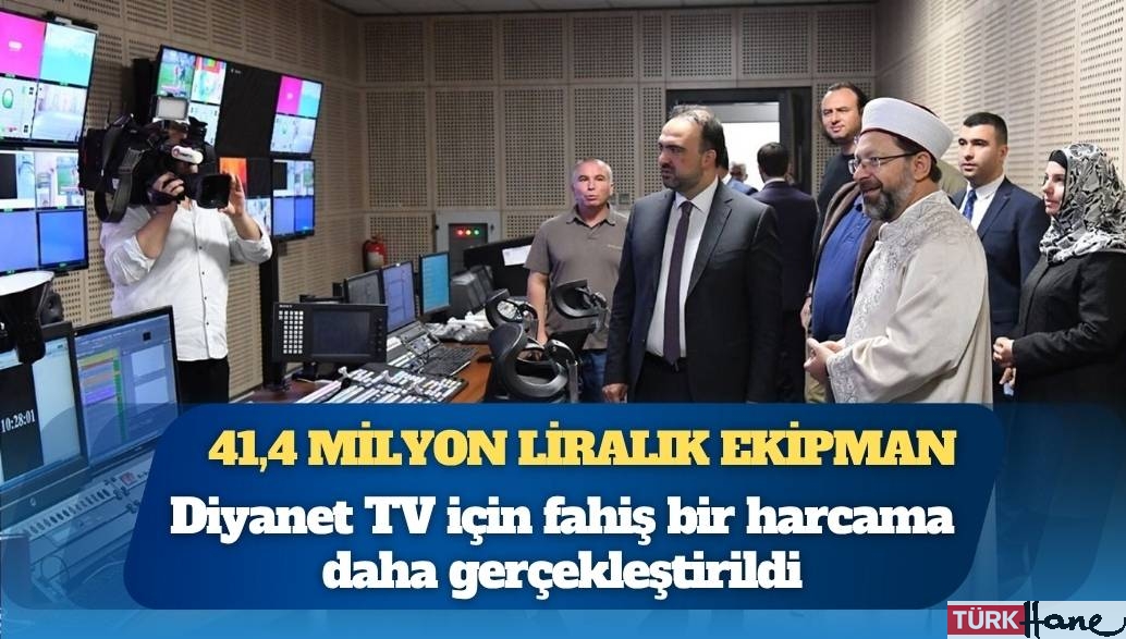 Diyanet TV yatırımı: 41,4 milyon liralık ekipman