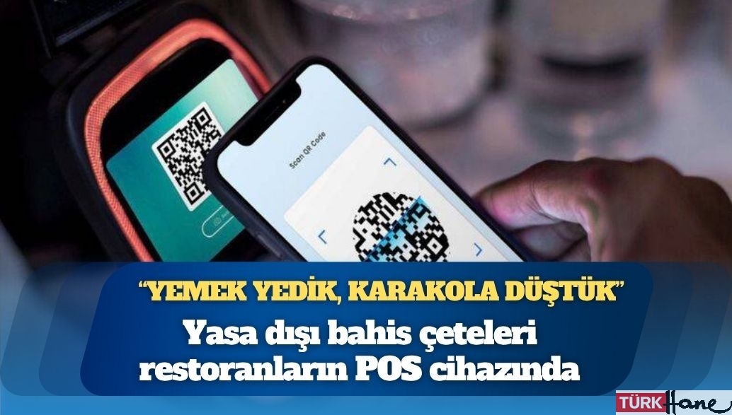Yasa dışı bahis çetelerinin POS / QR oyunu