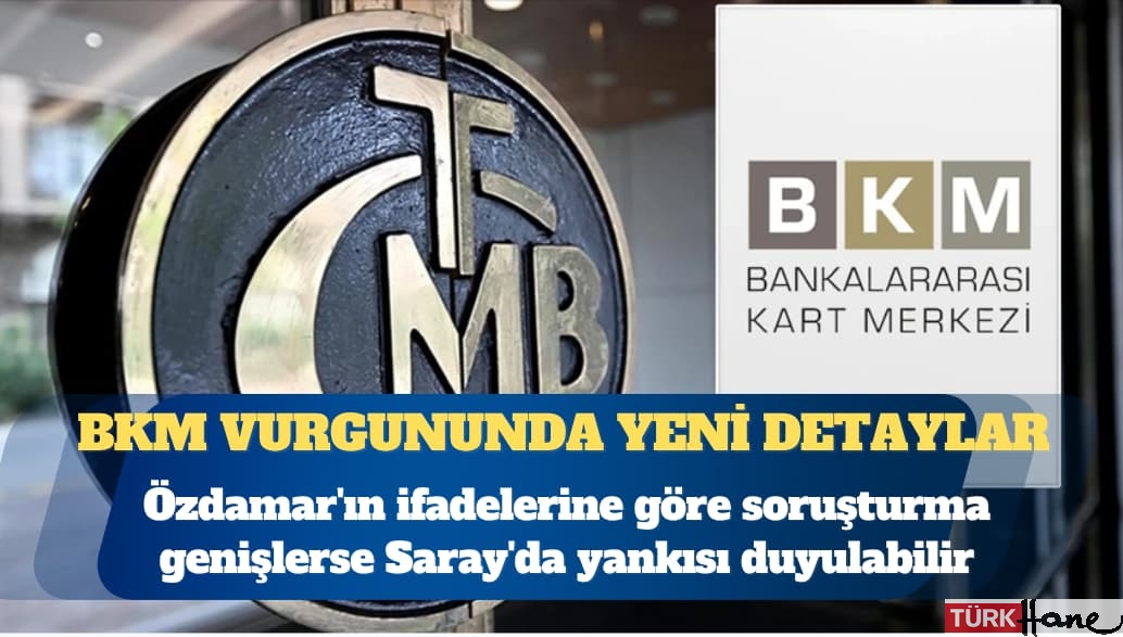 BKM vurgununda yeni detaylar: Saray’a uzanan ilişkiler ve Boğaziçi ayrıntısı