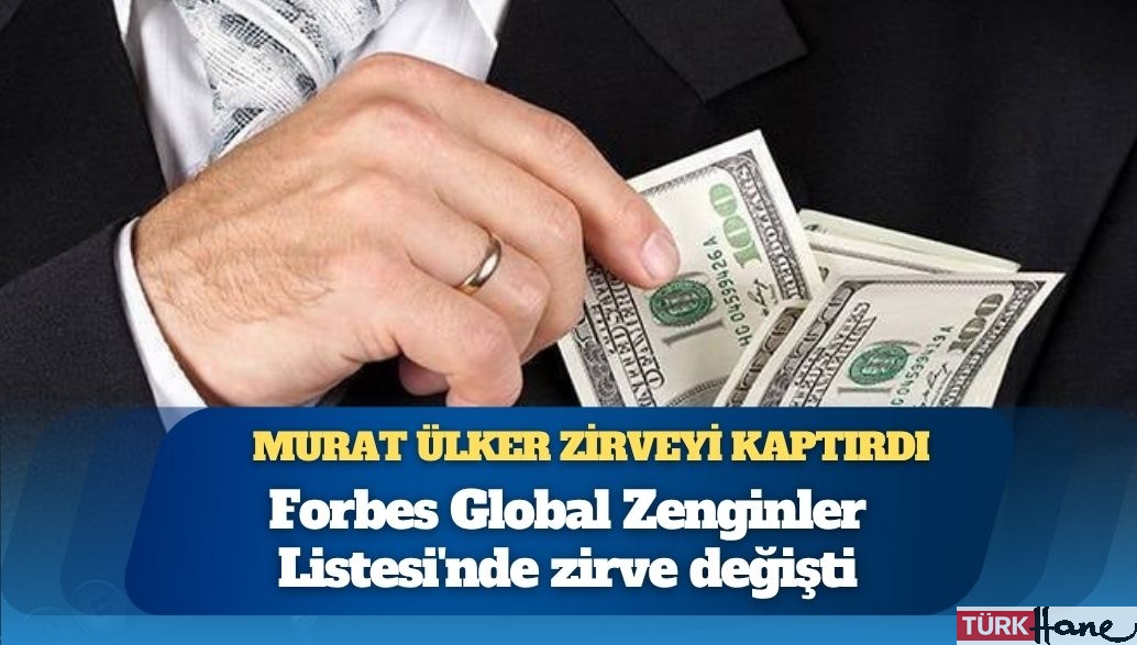 En zengin Türk iş insanı değişti: Murat Ülker zirveyi kaptırdı