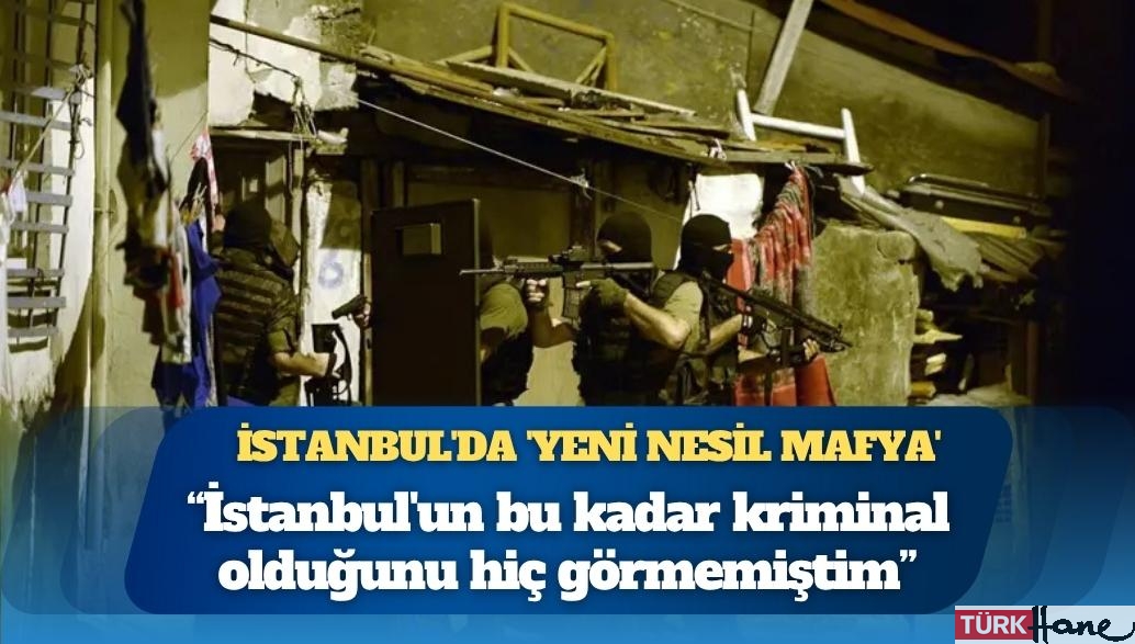 İstanbul’da ‘yeni nesil mafya’: Mahallelerde neler yaşanıyor?