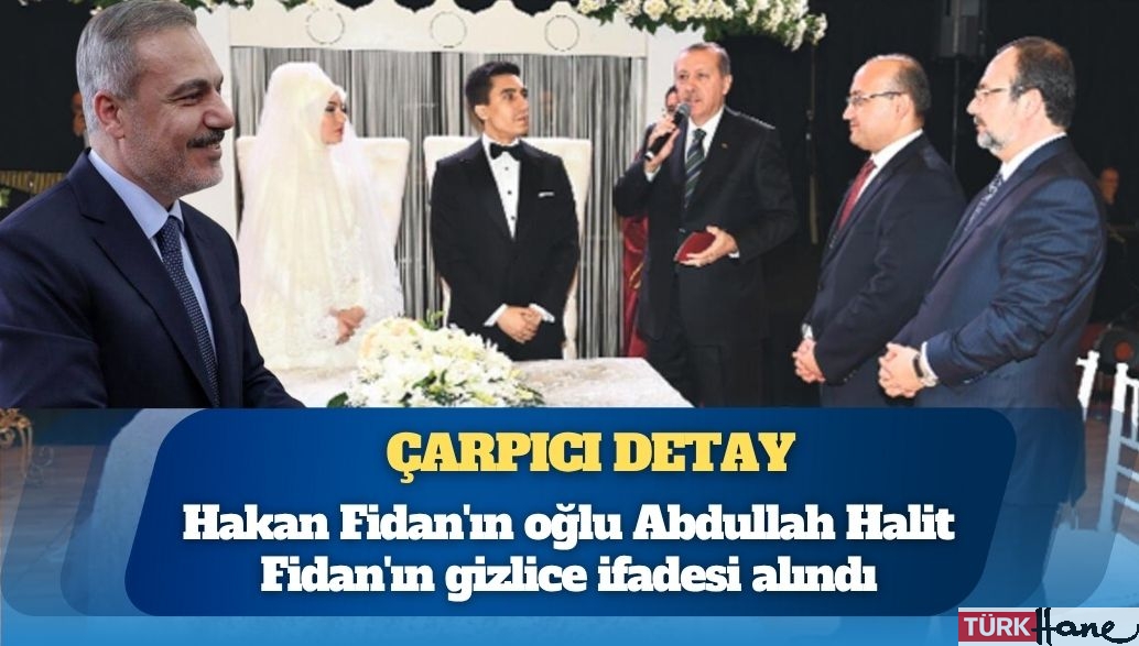 Hakan Fidan’ın oğlu, Paramount Otel’e çökme soruşturmasında ifade verdi iddiası