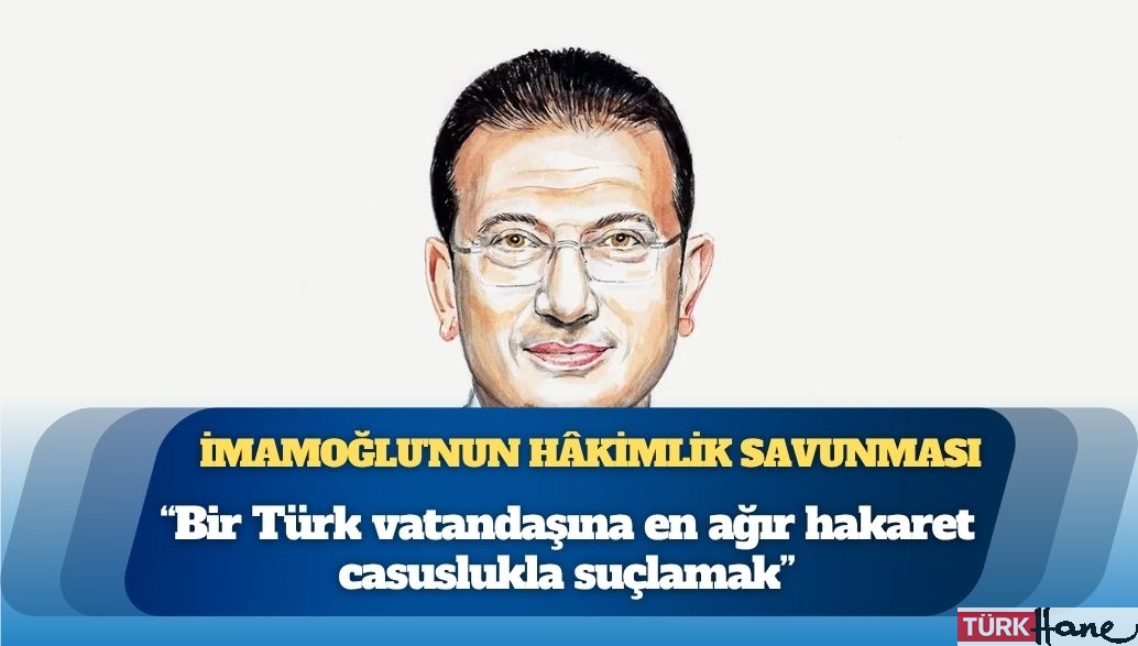 Ekrem İmamoğlu’nun hâkimlik savunması: ‘Seçim kazandırmış’ denilen adamı tanımadım, bir Türk vatan