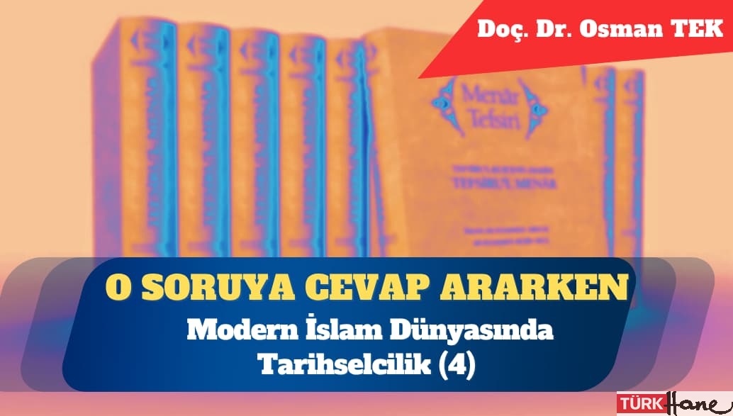 Modern İslam Dünyasında Tarihselcilik – I: Abduh ve Reşid Rıza (4)