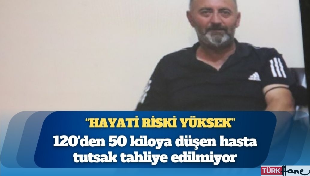 120’den 50 kiloya düşen hasta tutsak tahliye edilmiyor