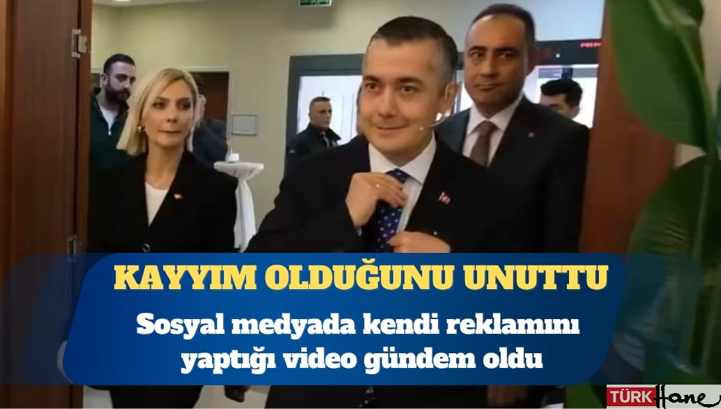 Kayyım olduğunu unuttu: Sosyal medyada kendi reklamını yaptığı video gündem oldu