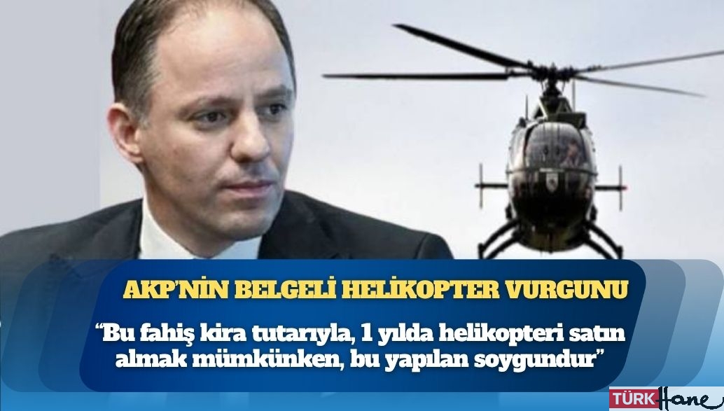 AKP’nin belgeli helikopter vurgunu
