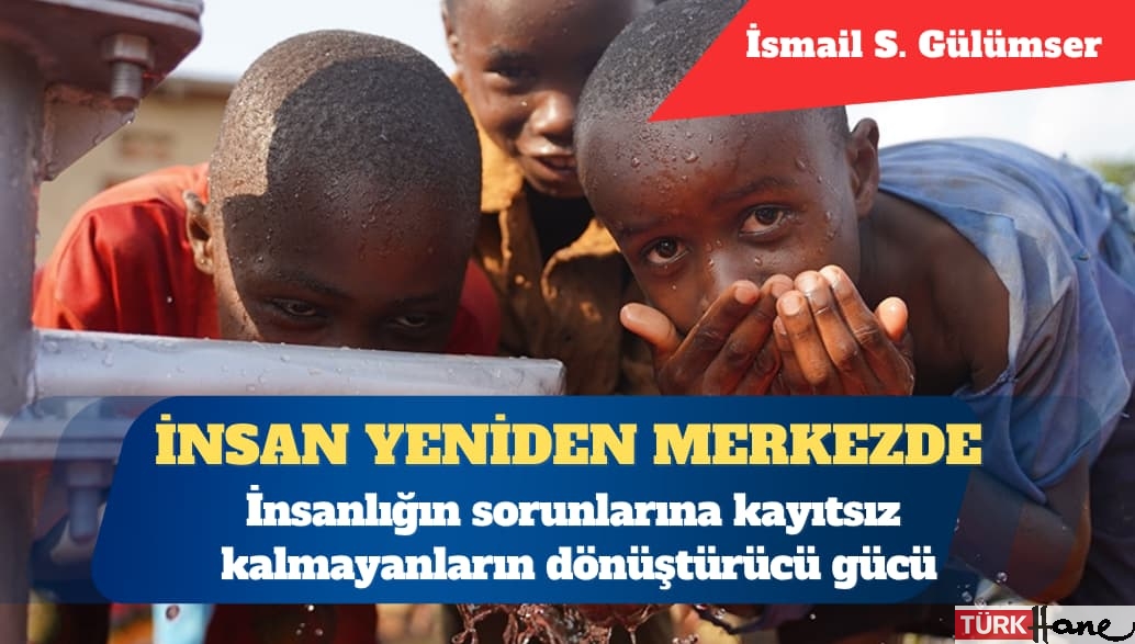 İnsanlığın sorunlarına kayıtsız kalmayanların dönüştürücü gücü