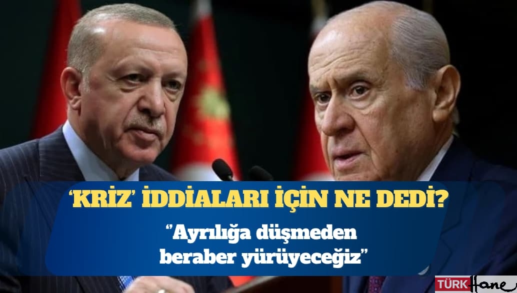 Cumhur İttifakı’nda çatlak tartışmaları: Ayrılığa düşmeden, birbirimize güvenerek beraberce yürüyeceğiz
