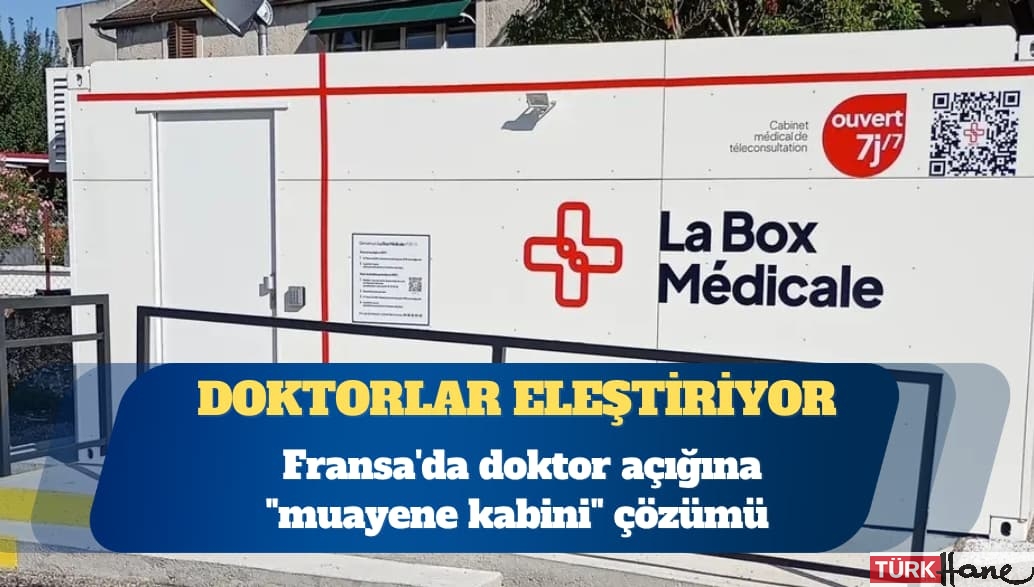 Fransa’da doktor açığına “muayene kabini” çözümü