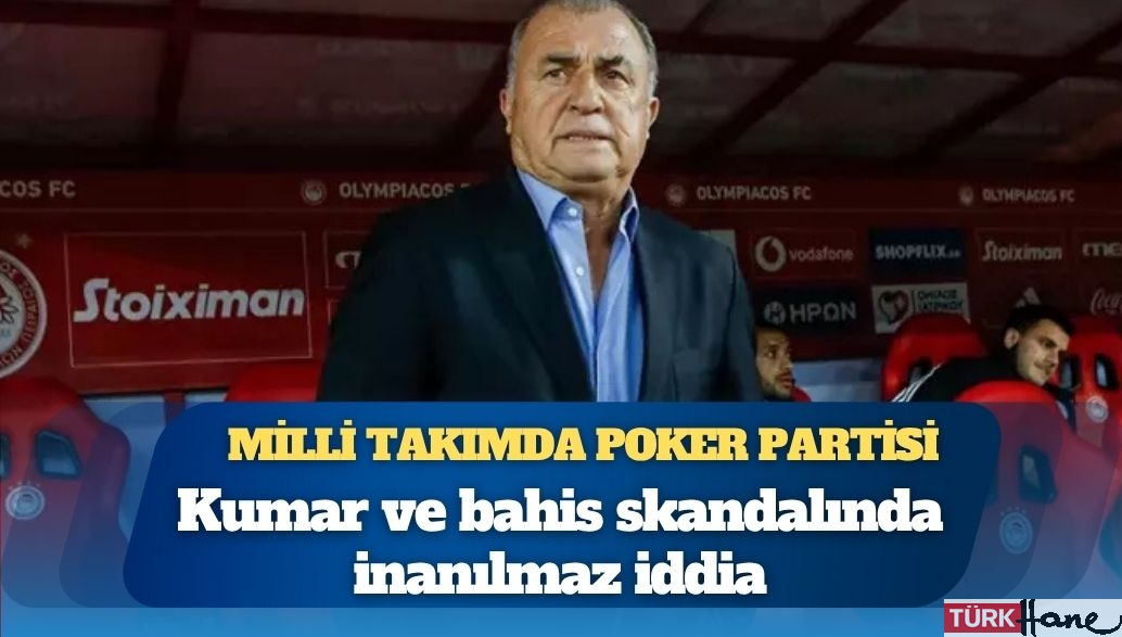 Kumar ve bahis skandalında inanılmaz iddia: Milli takımda poker partisi