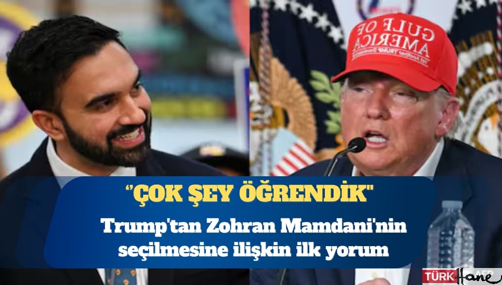 ABD Başkanı Donald Trump’tan Zohran Mamdani’nin seçilmesine ilişkin ilk yorum